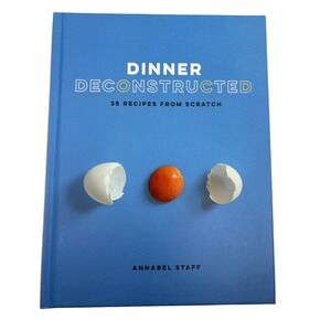 Dinner Deconstructed Cookbook Annabel Staff Pavilion 35 Recipes Food‎